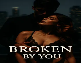 Broken by You